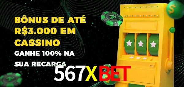 567Xbet melhor bônus de depósito